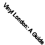 Vinyl London: A Guide to Independent Record Shops by Tom Greig (Paperback, 2019)